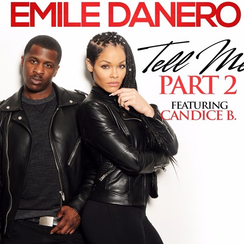 Emile Danero ft Candice Brook – Tell Me Pt 2 (Video) – 7th Boro: Hip ...