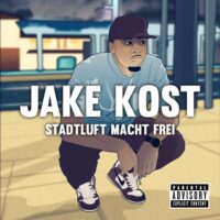 Jake Kost – Stadtluft Macht Frei (Album) – 7th Boro: Hip Hop City