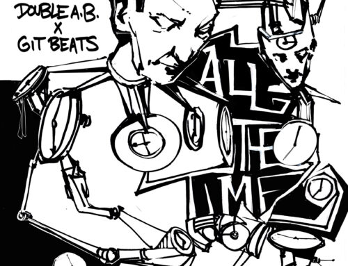 Double A.B. & Git Beats – All The Time prod. by Git Beats (Single)