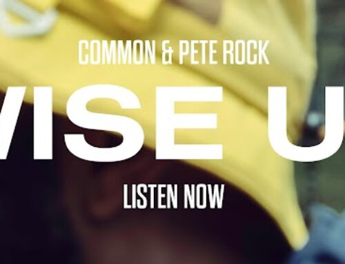 Wise up with Common and Pete Rock