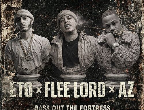 Eto, Flee Lord & AZ – Bass Out The Fortress prod. by DJ Mirage & Loui$ Menace (Single)