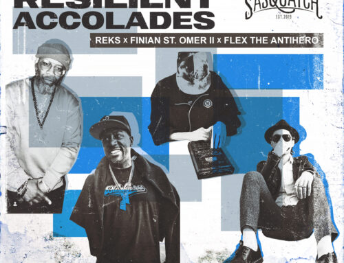 Dope Sasquatch presents “Resilient Accolades” ft. Reks, Finian St. Omber II & Flex The Antihero prod. by Skinny Bonez Tha Godfatha